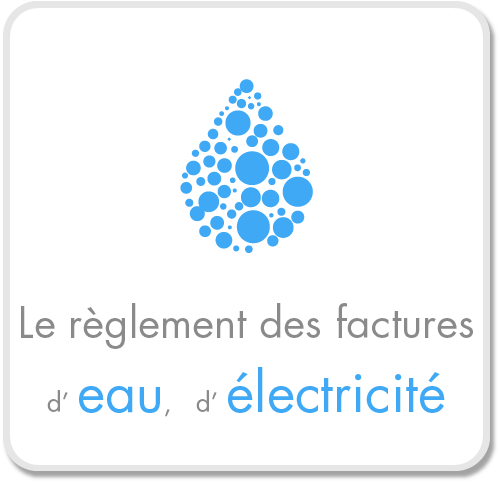 Le règlement des factures d'eau, d'électricité